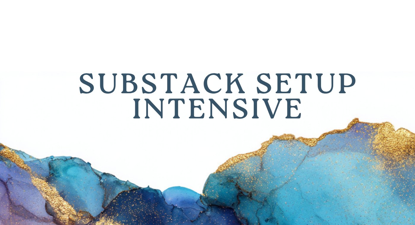 Substack Setup Intensive