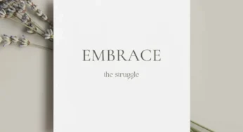 Embrace the Struggle – Manifest Your Best Life Simply