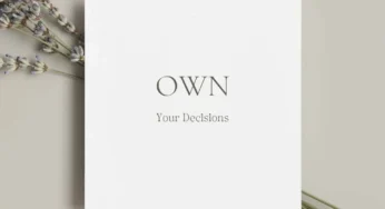 Own Your Decisions – Powerful Yes Confident No