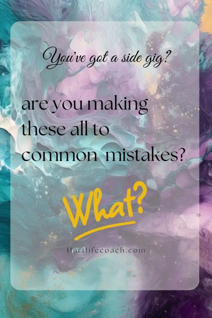 Are you making this mistake with your side gig?
