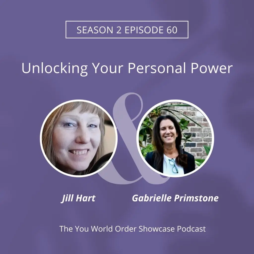 The You World Order Showcase Podcast, Amplify Your Message, Attract Clients, & Create Lasting Impact with Podcasts Gabrielle Primstone