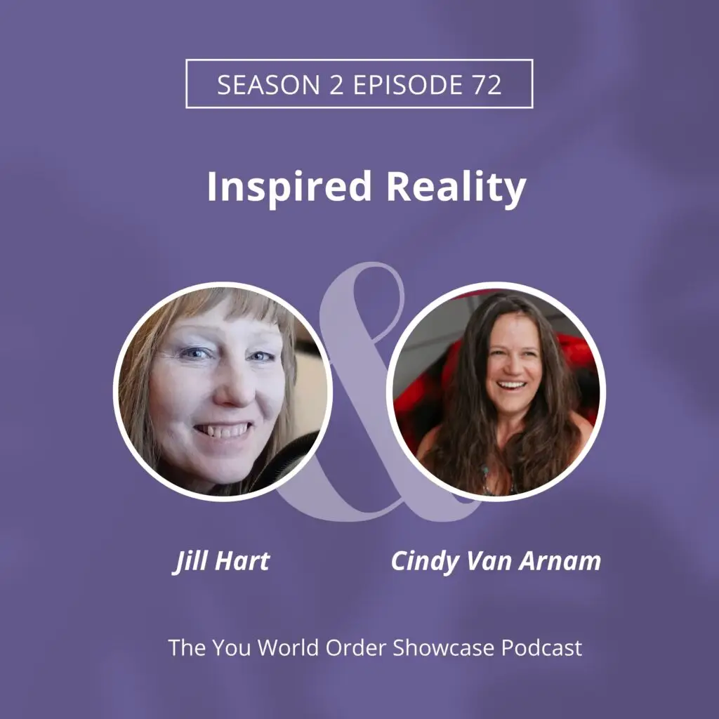The You World Order Showcase Podcast, Amplify Your Message, Attract Clients, & Create Lasting Impact with Podcasts Cindy Van Arnam