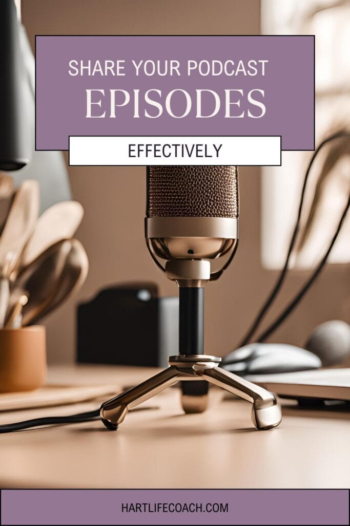podcast guesting event, Amplify Your Message, Attract Clients, & Create Lasting Impact with Podcasts share your podcast episode effectively