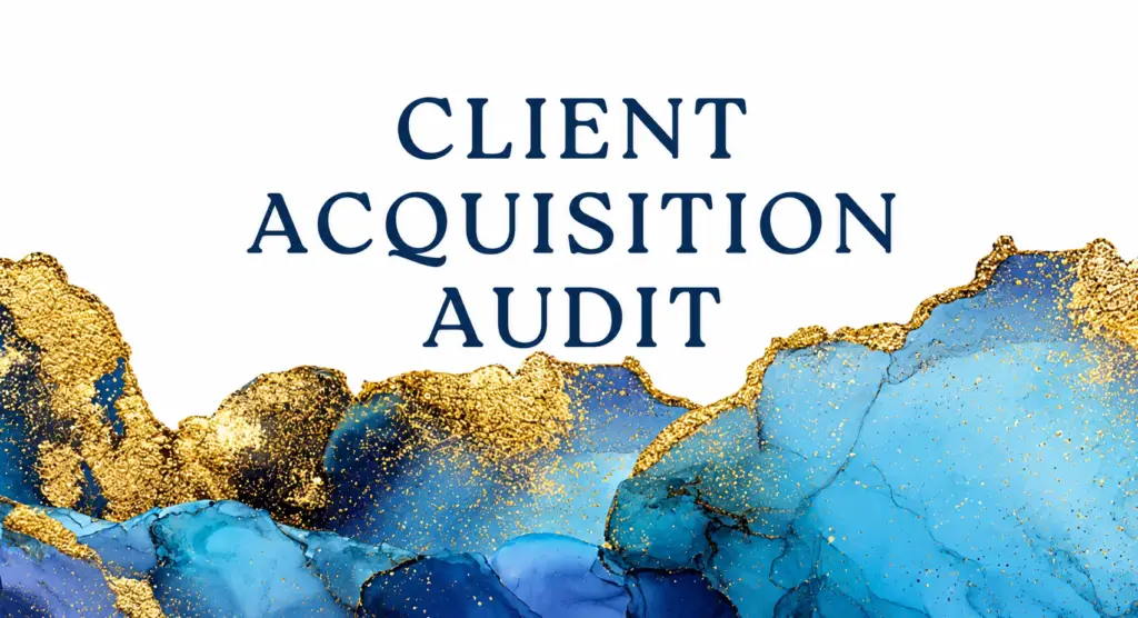 content marketing for coaches, Client Acquisition for Coaches client acquisition audit
